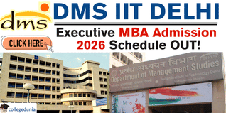DMS IIT Delhi Releases Executive MBA Admission 2026 Schedule; Applications Start January 15